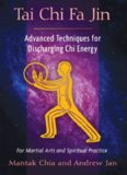 Tai Chi Fa Jin: Advanced Techniques for Discharging Chi Energy