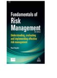Fundamentals of risk management understanding, evaluating and implementing effective risk management