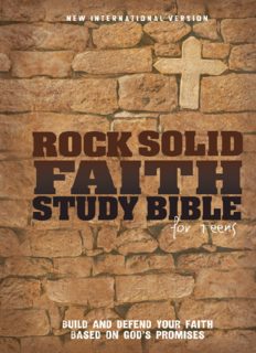Rock Solid Faith Study Bible for Teens, NIV. Build and defend your faith based on God's promises