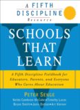 Schools That Learn: A Fifth Discipline Fieldbook for Educators, Parents, and Everyone Who Cares About Education