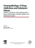 Neuropathology of drug addictions and substance misuse. Volume 2, Stimulants, club and dissociative drugs, hallucinogens, steroids, inhalants, and international aspects