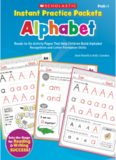 Instant Practice Packets: Alphabet: Ready-to-Go Activity Pages That Help Children Build Alphabet Recognition and Letter Formation Skills