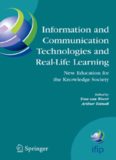 Information and Communication Technologies and Real-Life Learning: New Education for the Knowledge Society (IFIP Advances in Information and Communication Technology, Volume 182)