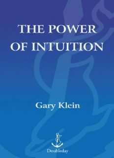 The Power of Intuition: How to Use Your Gut Feelings to Make Better Decisions at Work