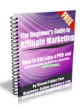 THE bEGINNER’S GUIDE TO AFFILIATE MARKETING
