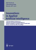Innovations in Applied Artificial Intelligence: 17th International Conference on Industrial and Engineering Applications of Artificial Intelligence and Expert Systems, IEA/AIE 2004, Ottawa, Canada, May 17-20, 2004. Proceedings
