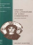 Introduction to the New Testament, Vol. 2: History and Literature of Early Christianity