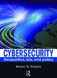 Cybersecurity: Geopolitics, Law, and Policy