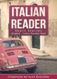 Italian Reader: Short Stories (English-Italian Parallel Text): Elementary to Intermediate (A2-B1)