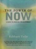 The Power of Now: A Guide to Spiritual Enlightenment