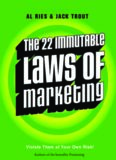 Immutable Laws of Marketing: Violate Them at Your Own Risk (The 22 Immutable Laws of Marketing Violate)