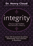 Integrity: The Courage to Meet the Demands of Reality