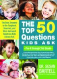 The Top 50 Questions Kids Ask (Pre-K through 2nd Grade): The Best Answers to the Toughest, Smartest, and Most Awkward Questions Kids Always Ask