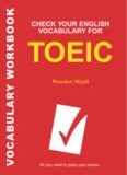 Check Your English Vocabulary for TOEIC (Check Your English Vocabulary series)