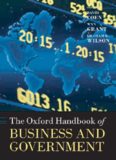 The Oxford Handbook of Business and Government (Oxford Handbooks in Business & Management)