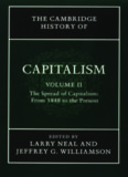 The Cambridge history of capitalism. Volume 2: The spread of capitalism from 1848 to the present.