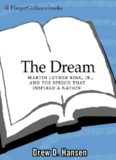 Martin Luther King, Jr., and the Speech That Inspired a Nation