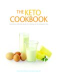 The keto cookbook : innovative delicious meals for staying on the ketogenic diet