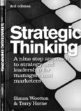 Strategic Thinking: A Nine Step Approach to Strategy and Leadership for Managers and Marketers
