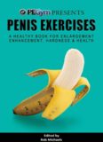 Penis Exercises A Healthy Book for Enlargement, Enhancement, Hardness, & Health