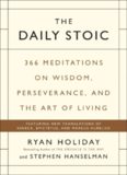 The Daily Stoic: 366 Meditations on Wisdom, Perseverance, and the Art of Living