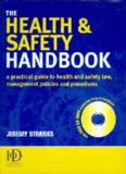 The Health & Safety Handbook: A Practical Guide to Health and Safety Law, Management Policies