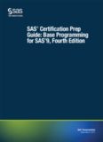SAS Certification Prep Guide: Base Programming for SAS 9