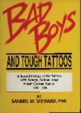 Bad Boys and Tough Tattoos - A Social History of the Tattoo with Gangs, Sailors and Street-Corner