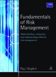 Fundamentals of Risk Management: Understanding, Evaluating and Implementing Effective Risk Management