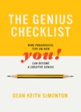 The Genius Checklist: Nine Paradoxical Tips on How You Can Become a Creative Genius