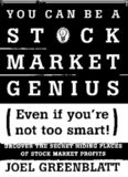 You Can Be a Stock Market Genius Even if You're Not Too Smart: Uncover the Secret Hiding Places of Stock Market Profits