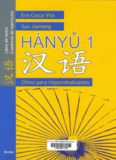 Hànyǔ 1. Chino para hispanohablantes. Libro de texto y cuaderno de ejercicios