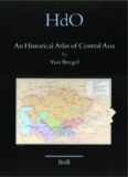 An Historical Atlas of Central Asia (Handbook of Oriental Studies Handbuch Der Orientalistik - Part 8: Uralic & Central Asian Studies, 9)