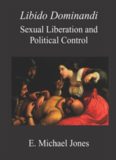 Libido Dominandi: Sexual Liberation & Political Control