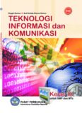 TEKNOLOGI INFORMASI dan KOMUNIKASI TEKNOLOGI INFORMASI dan KOMUNIKASI