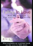 Falling in Love: Why We Choose the Lovers We Choose