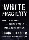 White Fragility: Why It’s So Hard for White People to Talk About Racism