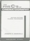 The Five C's of Cinematography: Motion Picture Filming Techniques