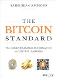The Bitcoin Standard: The Decentralized Alternative to Central Banking