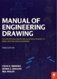 Manual of Engineering Drawing, : Technical Product Specification and Documentation to British