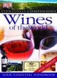Eyewitness Companions: Wines of the World: Your Essential Handbook (Eyewitness Companion Guides)  