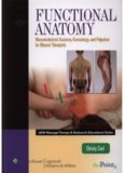 Functional Anatomy: Musculoskeletal Anatomy, Kinesiology, and Palpation for Manual Therapists (LWW Massage Therapy & Bodywork Educational Series)