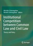 Institutional Competition between Common Law and Civil Law: Theory and Policy