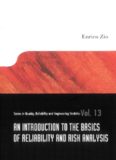 An Introduction to the Basics of Reliability and Risk Analysis (Series on Quality, Reliability and Engineering Statistics) (Series on Quality, Reliability and Engineering Statistics)