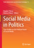Social Media in Politics: Case Studies on the Political Power of Social Media