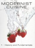 Modernist Cuisine: The Art and Science of Cooking, Volume 1: History and Fundamentals