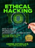 ETHICAL HACKING 101: How to conduct professional pentestings in 21 days or less!