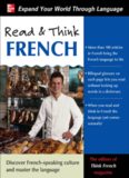 The Editors of Think French magazine. Read & Think French