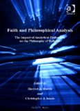 Faith And Philosophical Analysis: The Impact of Analytical Philosophy on the Philosophy of Religion (Heythrop Studies in Contemporary Philosophy, Religion and Theology)