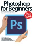 Photoshop For Beginners: Everything You Need to Get Started with Adobe Photoshop